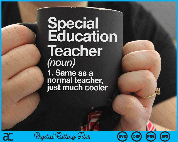 Special Education Teacher Definition Funny Back To School SVG PNG Digital Cutting Files