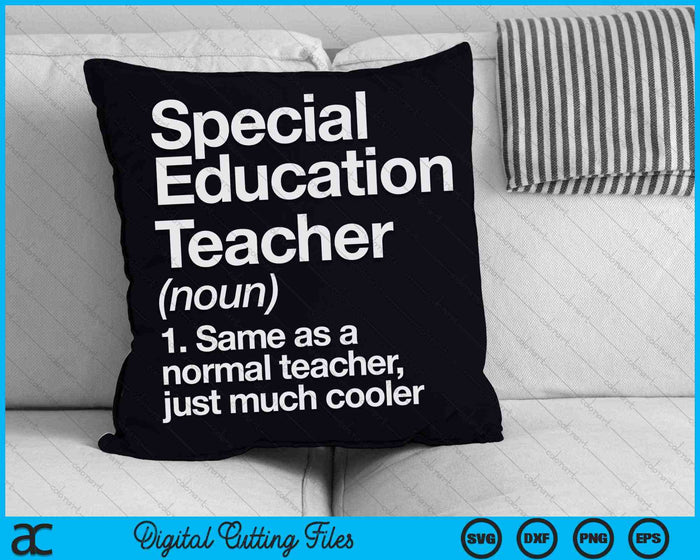 Speciaal onderwijs leraar definitie grappig terug naar school SVG PNG digitale snijbestanden