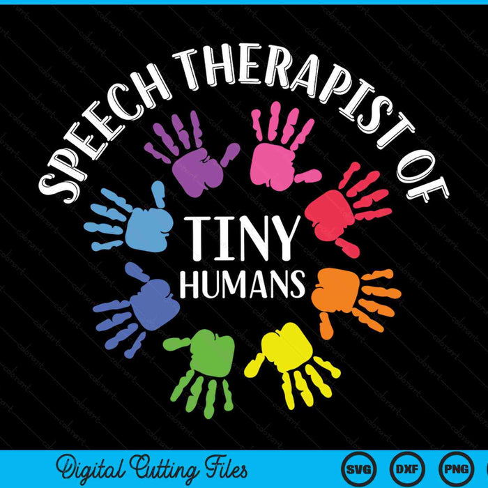 Speech therapist of tiny humans speech language pathology therapist SVG PNG cut file for Cricut