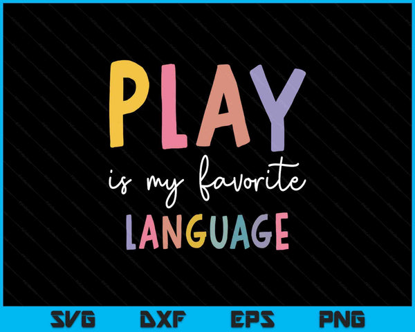 Speech therapy colorful play is my favorite language SVG cut file
