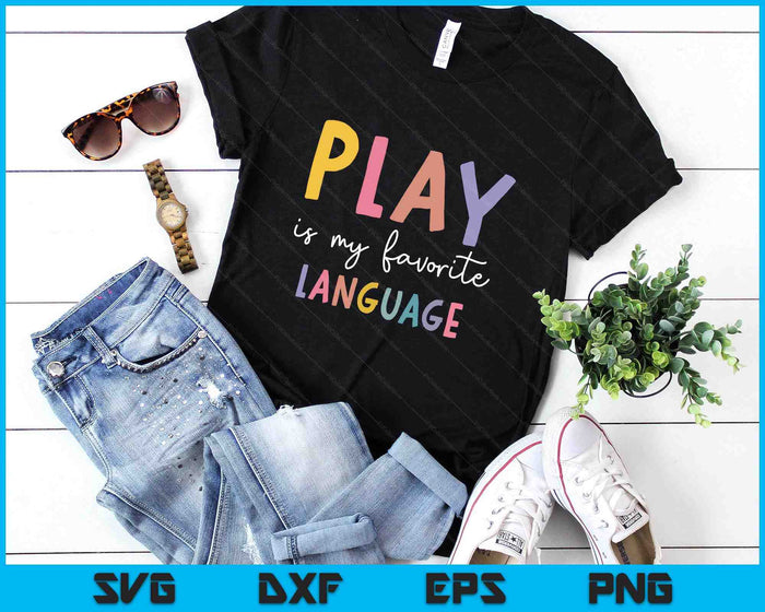Speech Therapy Colorful Play Is My Favorite Language SVG PNG Digital Printable Files