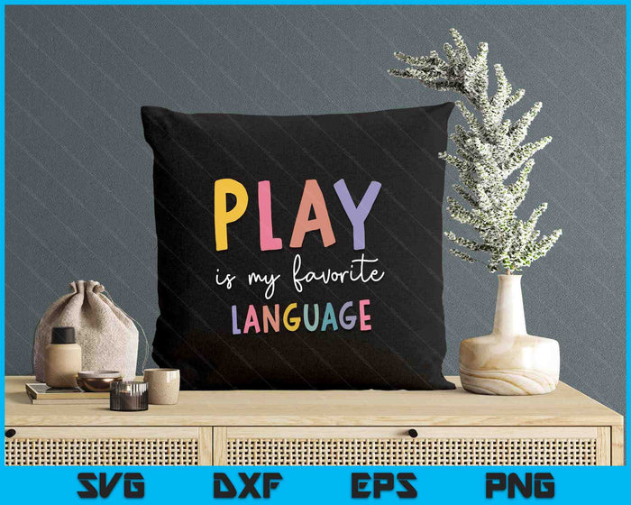 Speech Therapy Colorful Play Is My Favorite Language SVG PNG Digital Printable Files