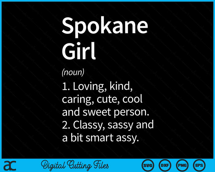 Spokane Girl WA Washington Home Roots SVG PNG Cutting Printable Files