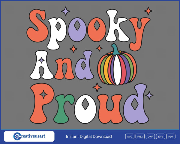 Spooky And Proud rainbow pumpkin Halloween SVG design on black background