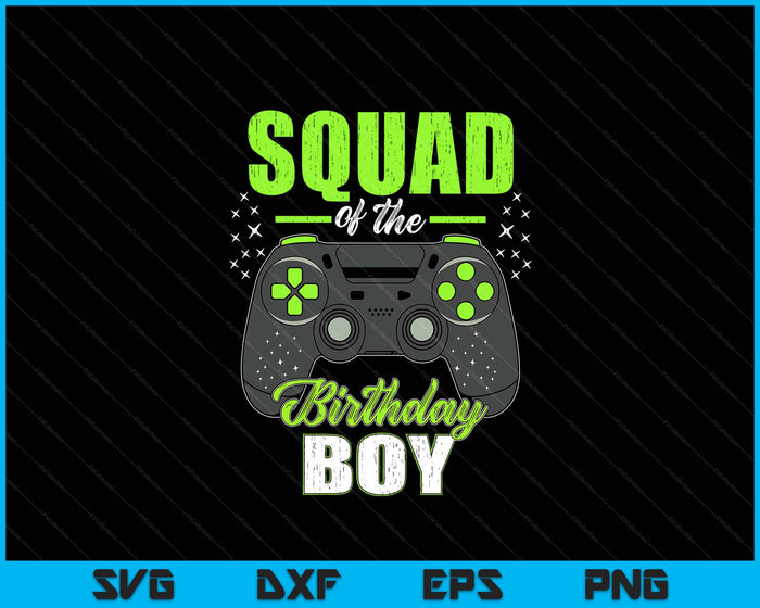 Squad Of The Birthday Boy Matching Video Gamer Birthday SVG PNG Digital Printable Files
