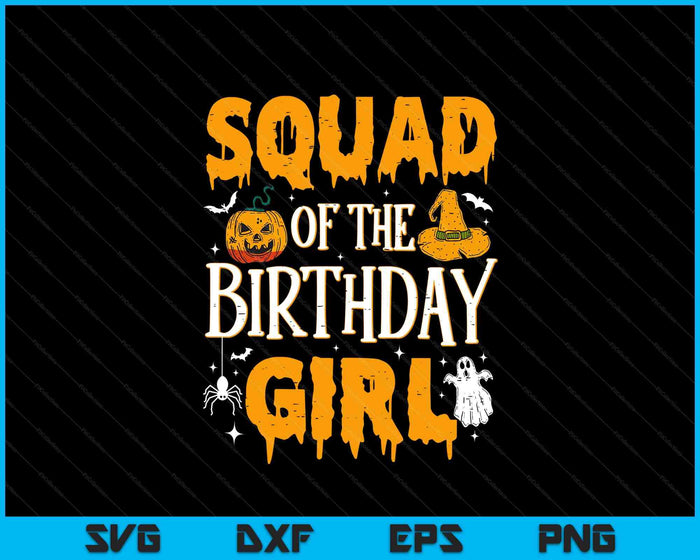 Squad Of The Birthday Girl Halloween SVG PNG Digital Printable Files