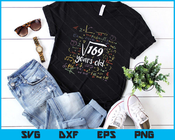 Square Root Of 169 - 13th Birthday 13 Year Old Math Bday SVG PNG Digital Printable Files