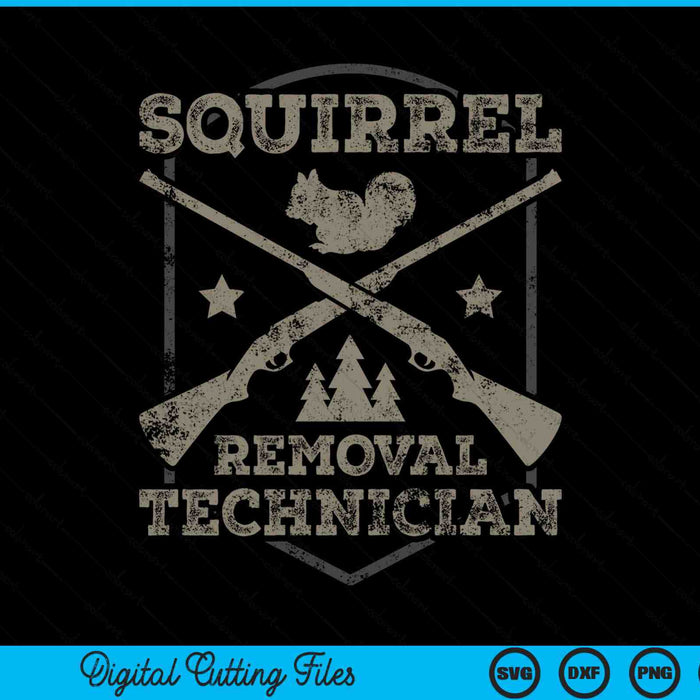 Squirrel Removal Technician Squirrel Hunting SVG PNG Digital Cutting Files