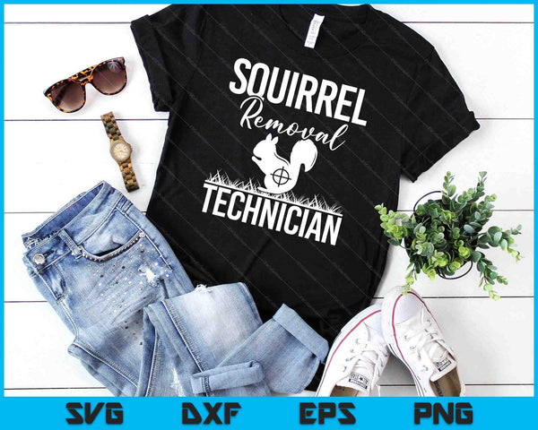 Squirrel Removal Technician Funny Squirrel Hunting SVG PNG Digital Cutting Files