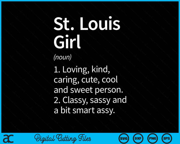 St. Louis Girl MO Missouri Funny City Home Roots SVG Cortar archivos imprimibles