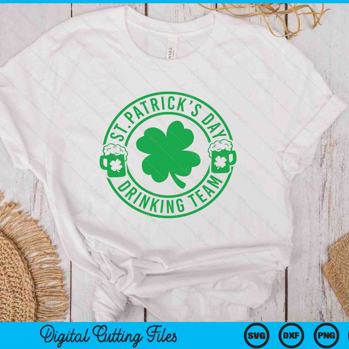 St. Patrick's Day Drinking Team Clover Shamrock SVG PNG Digital Printable Files