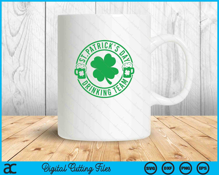 St. Patrick's Day Drinking Team Clover Shamrock SVG PNG Digital Printable Files