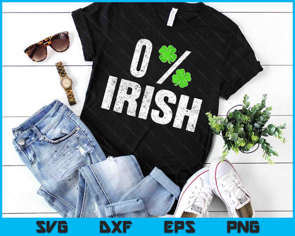 St Patrick's Day Gift Shamrocks Zero Percent Irish Funny SVG PNG Digital Printable Files