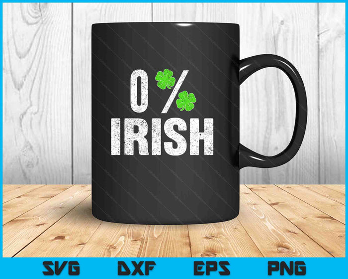 St Patrick's Day Gift Shamrocks Zero Percent Irish Funny SVG PNG Digital Printable Files