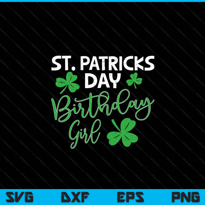 St Patricks Day birthday girl born on saint paddys women SVG cut file