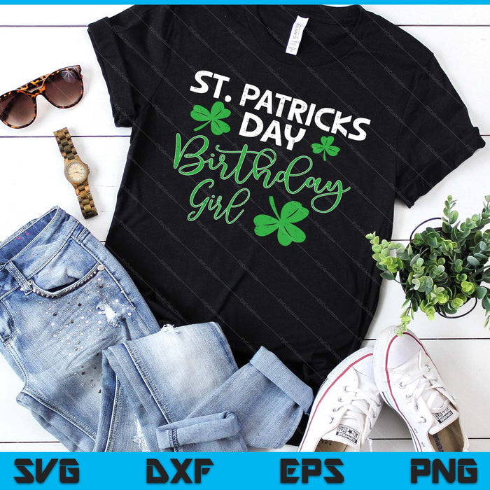 St Patricks Day Birthday Girl Born On Saint Paddys Women SVG PNG Digital Printable Files