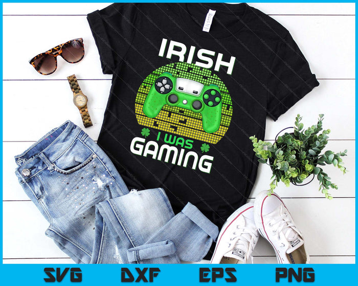 St Patricks Day Boys Kids Gamer Shamrock Irish I Was Gaming SVG PNG Digital Printable Files