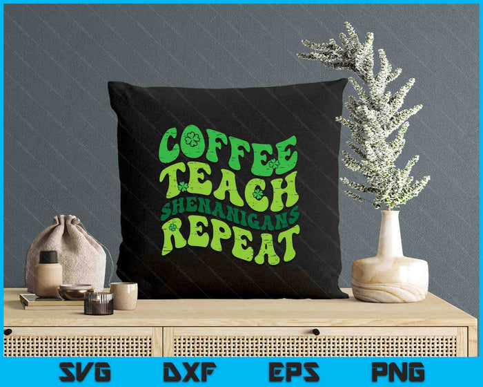 St Patricks Day Coffee Teach Saint Paddys Teacher SVG PNG Digital Printable Files