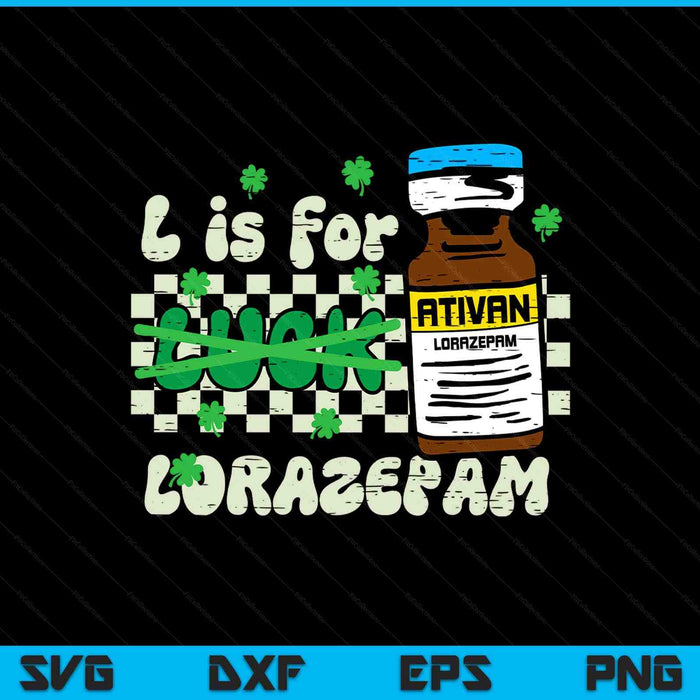 St Patricks Day L For Lorazepam Saint Paddys Nurse Scrub Top SVG PNG Digital Printable Files