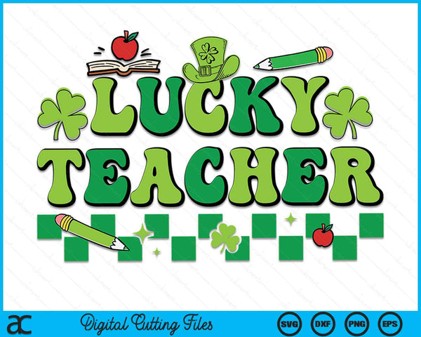 St Patricks Day Lucky Teacher Saint Paddys Groovy SVG PNG Digital Printable Files