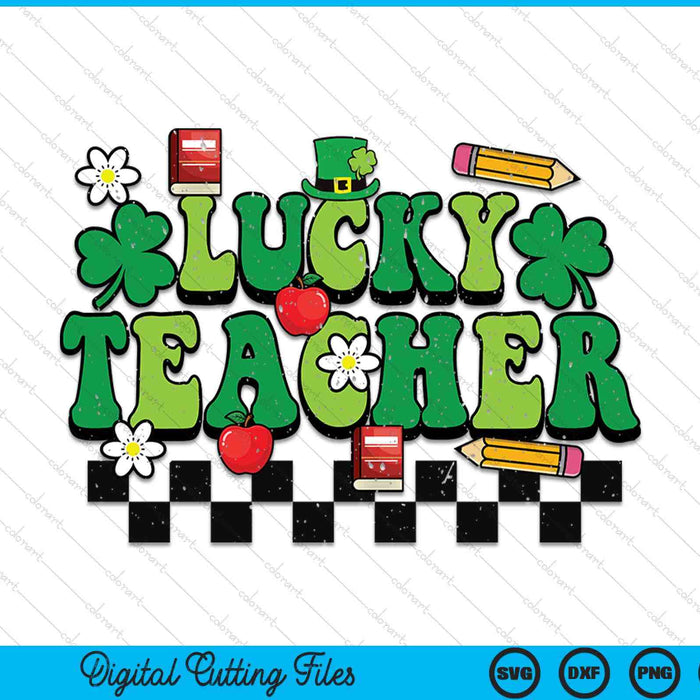 St Patricks Day Lucky Teacher Saint Paddys Groovy Women SVG PNG Digital Printable Files