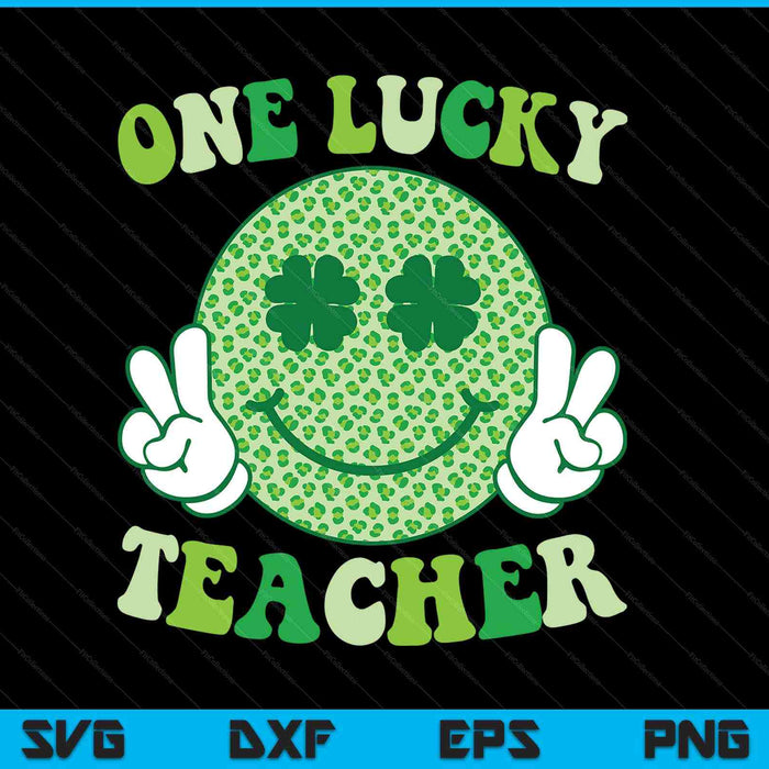 St Patricks Day Lucky Teacher Smile Peace Saint Paddys SVG PNG Digital Printable Files