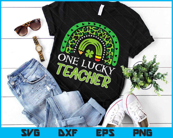 St Patricks Day One Lucky Teacher Saint Pattys Paddys Wom SVG PNG Digital Printable Files