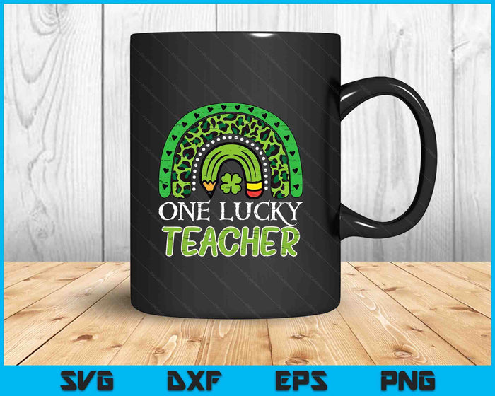 St Patricks Day One Lucky Teacher Saint Pattys Paddys Wom SVG PNG Digital Printable Files