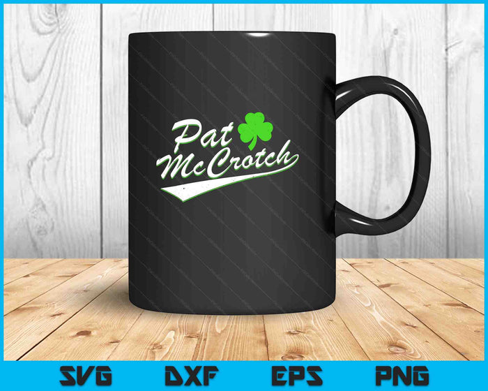 St Patricks Day Pat McCrotch Funny Irish Name SVG PNG Digital Printable Files