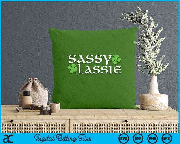 St Patricks Day Sassy Lassie Funny Irish Girl Women SVG PNG Digital Printable Files