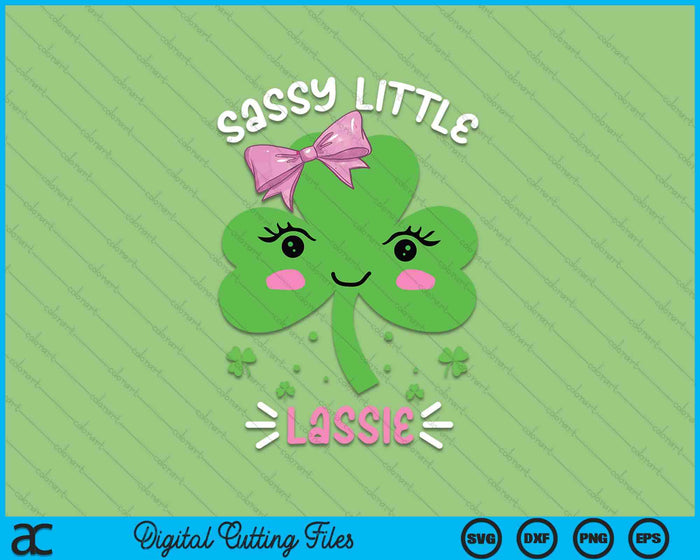 St Patricks Day Sassy Little Lassie Funny SVG PNG Digital Printable Files