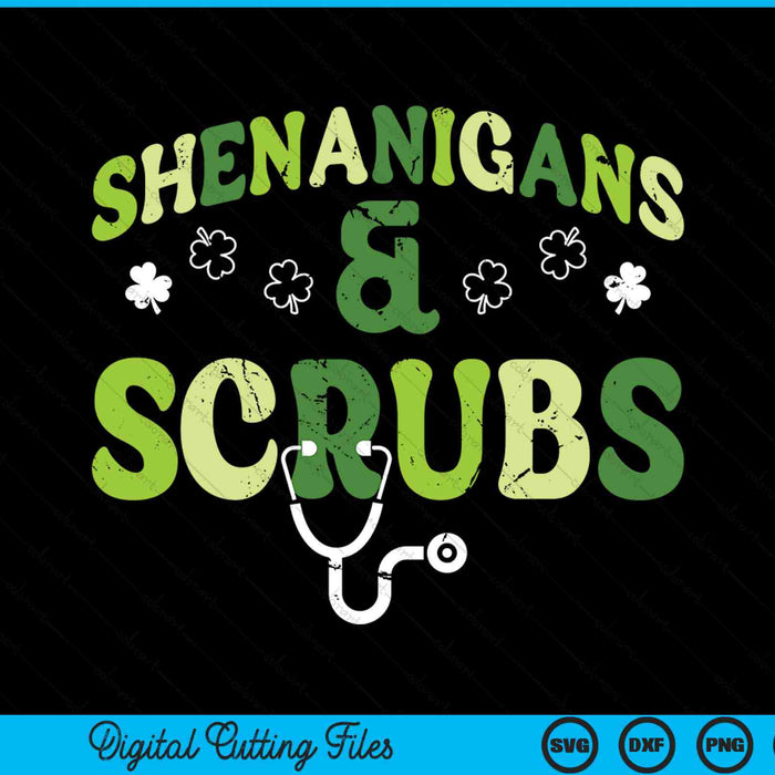 St Patricks Day Shenanigans Scrub Saint Pattys Nurse SVG PNG Digital Cutting Files