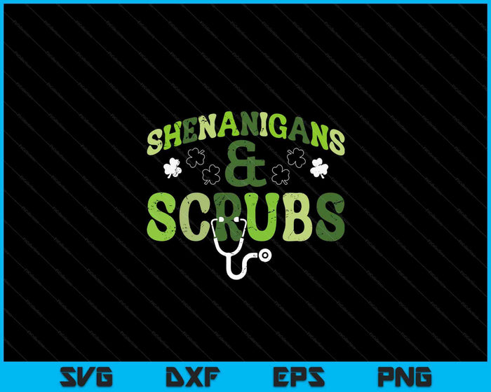 St Patricks Day Shenanigans Scrub Saint Pattys Nurse SVG PNG Digital Printable Files