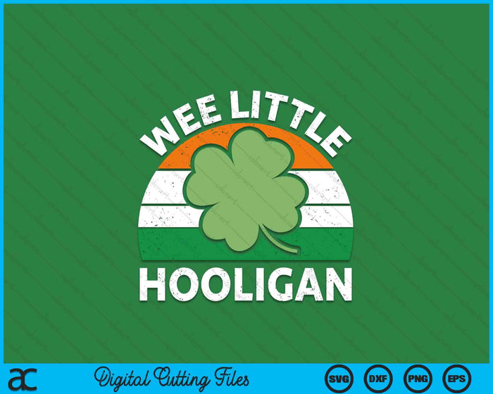 St Patricks Day Shirt Wee Little Hooligan Funny SVG PNG Digital Printable Files