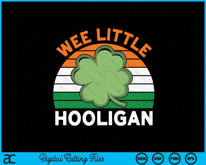 St Patricks Day Wee Little Hooligan Funny SVG PNG Digital Printable Files