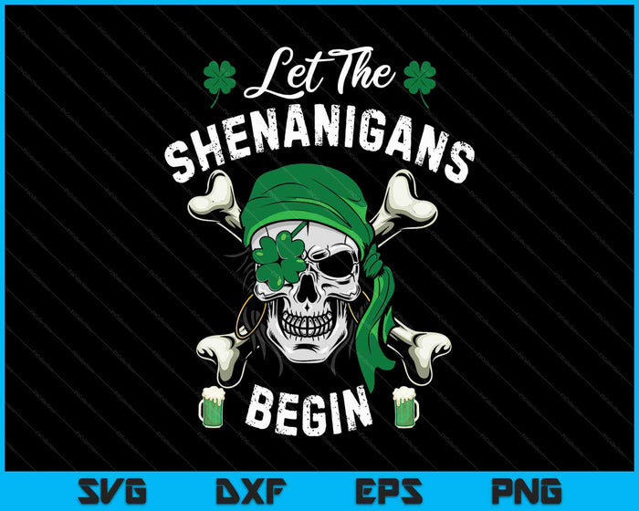 St Patricks Day  Women Men Let The Shenanigans Begin SVG PNG Digital Printable Files