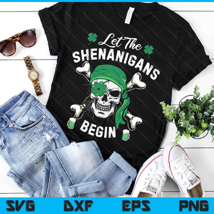 St Patricks Day  Women Men Let The Shenanigans Begin SVG PNG Digital Printable Files