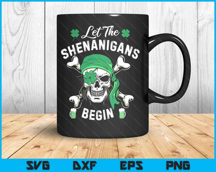 St Patricks Day  Women Men Let The Shenanigans Begin SVG PNG Digital Printable Files