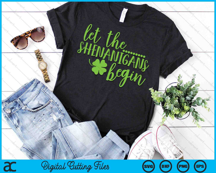 St Pattys Kid Men Women St Patrick Let The Shenanigans Begin SVG PNG Digital Printable Files