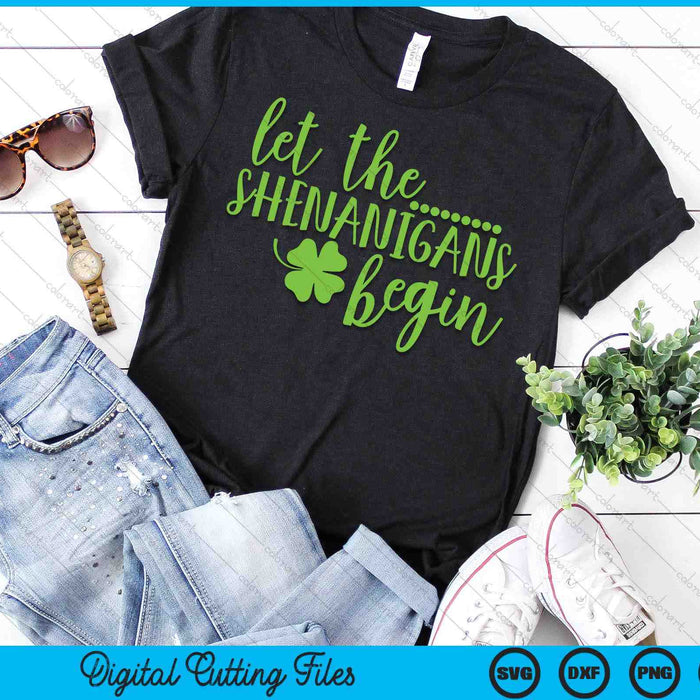 St Pattys Kid Men Women St Patrick Let The Shenanigans Begin SVG PNG Digital Printable Files