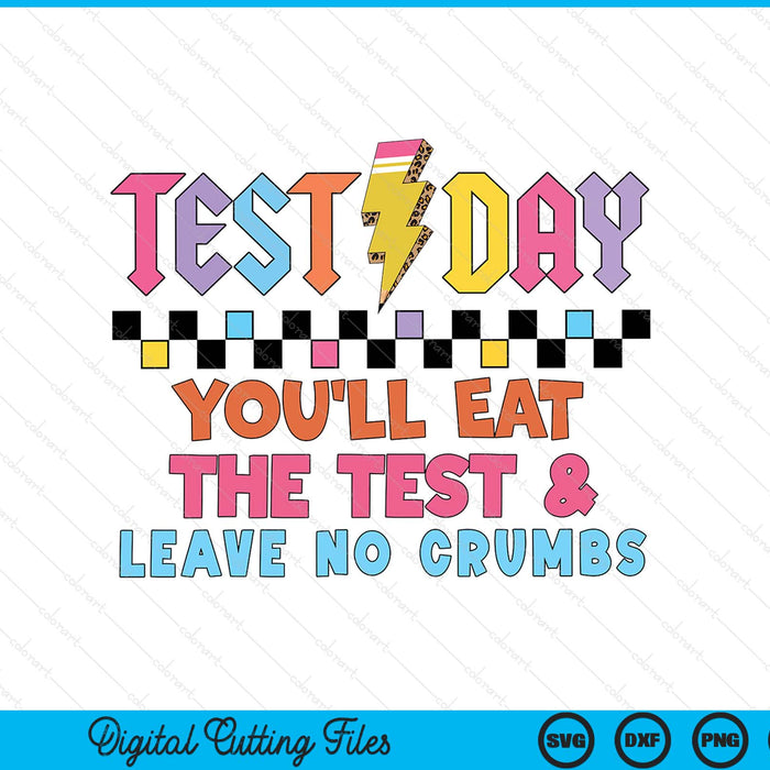 Staar State Testing Day Motivation You Will Eat The Test SVG PNG Digital Printable Files