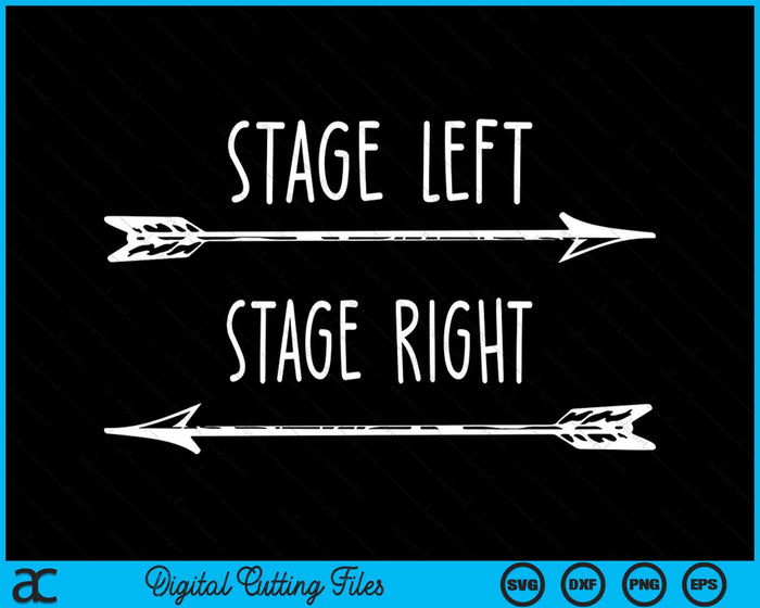 Stage Left Stage Right Theater Broadway Musical Stage Actor SVG PNG Digital Cutting Files