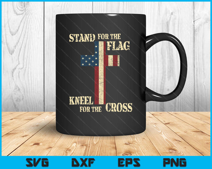 Stand For The Flag Kneel For The Cross  Faith Us Patrioti SVG PNG Digital Printable Files