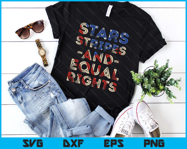 Stars Stripes And Equal Rights. 4th Of July. American Flag SVG PNG Digital Printable Files