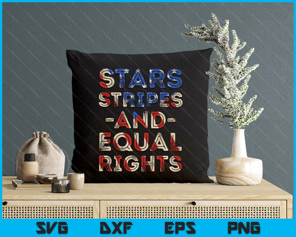 Stars Stripes And Equal Rights. 4th Of July. American Flag SVG PNG Digital Printable Files