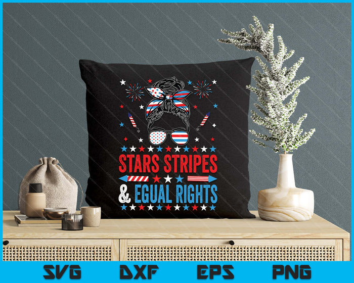 Stars Stripes And Equal Rights 4th Of July Women's Rights SVG PNG Digital Printable Files
