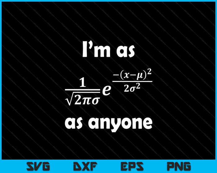 Statistics Normal Distribution Bell Curve Formula Math Pun SVG Files Statistics normal distribution bell curve formula math pun svg files