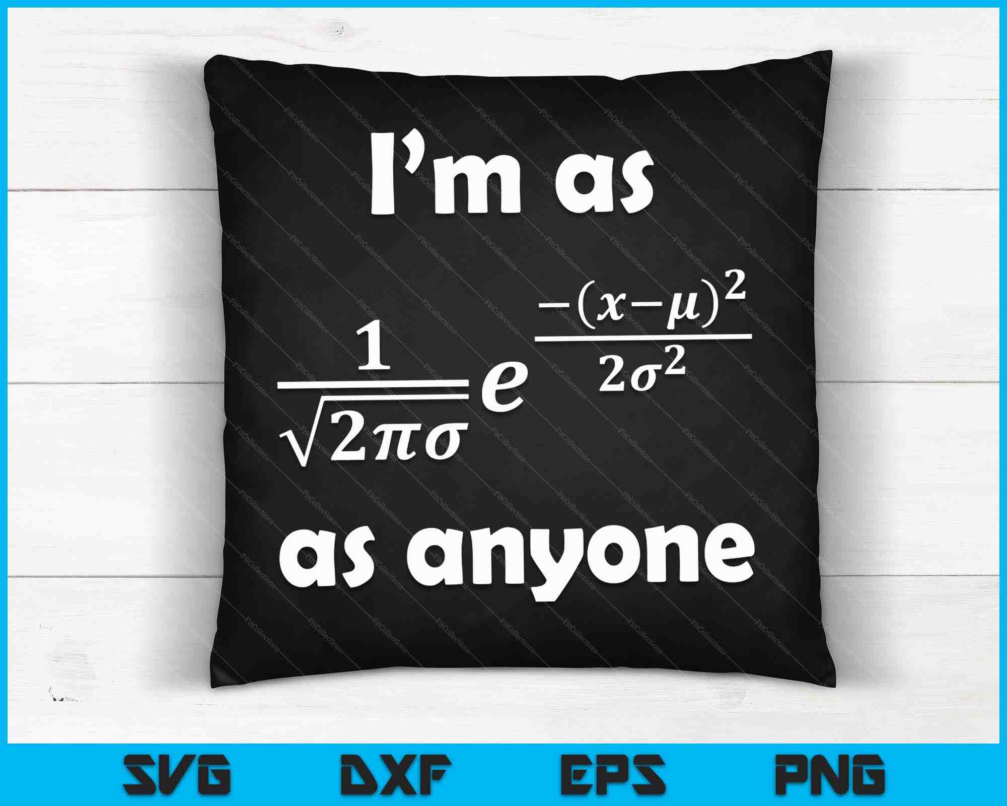 Statistics Normal Distribution Bell Curve Formula Math Pun SVG Files Statistics normal distribution bell curve formula math pun svg files