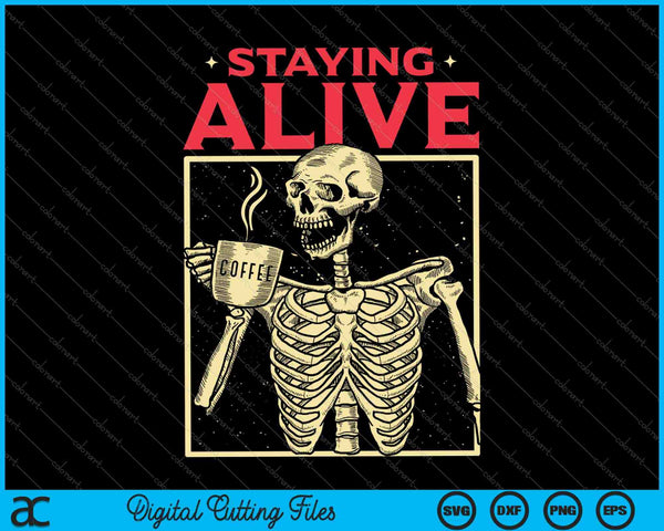 Mantenerse vivo esqueleto beber café divertido esqueleto cráneo SVG PNG cortar archivos imprimibles