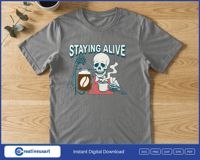 Staying Alive skeleton coffee design printed on a heather grey t-shirt
